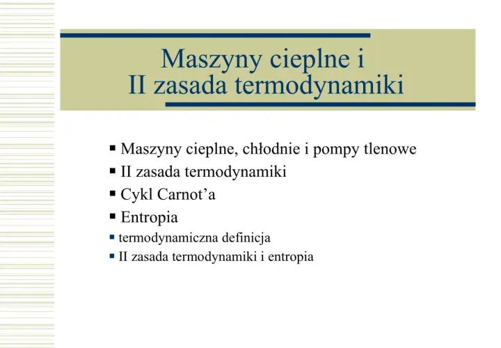 Slajd o maszynach cieplnych i II zasadzie termodynamiki, omawiający entropię i cykl Carnota.