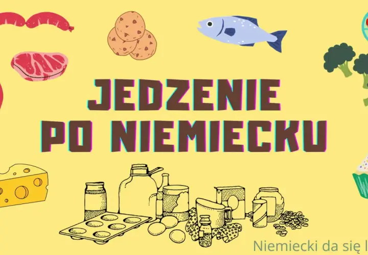 Kolorowe ilustracje jedzenia: kiełbaski, stek, ryba, brokuły, ser, ciastko i różne produkty spożywcze. Napis "Jedzenie po niemiecku".