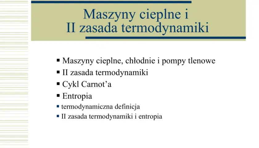 Slajd o maszynach cieplnych i II zasadzie termodynamiki, omawiający entropię i cykl Carnota.