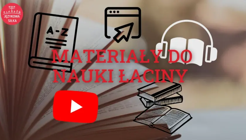 Materiały do nauki języka łacińskiego: książki, kursy online, słuchowiska. Odkryj potęgę języka łacińskiego!