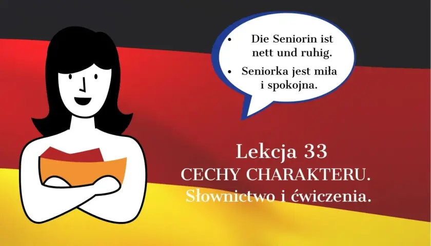 Grafika z flagą Niemiec. Kobieta mówi: "Die Seniorin ist nett und ruhig." (Seniorka jest miła i spokojna). Lekcja 33: Cechy charakteru po niemiecku.