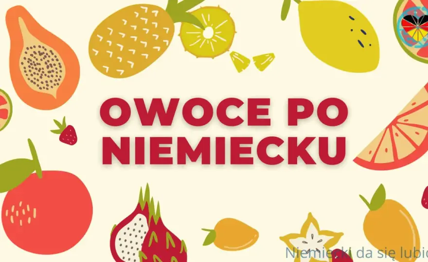 Owoce po niemiecku - słówka, wymowa i przydatne zdania