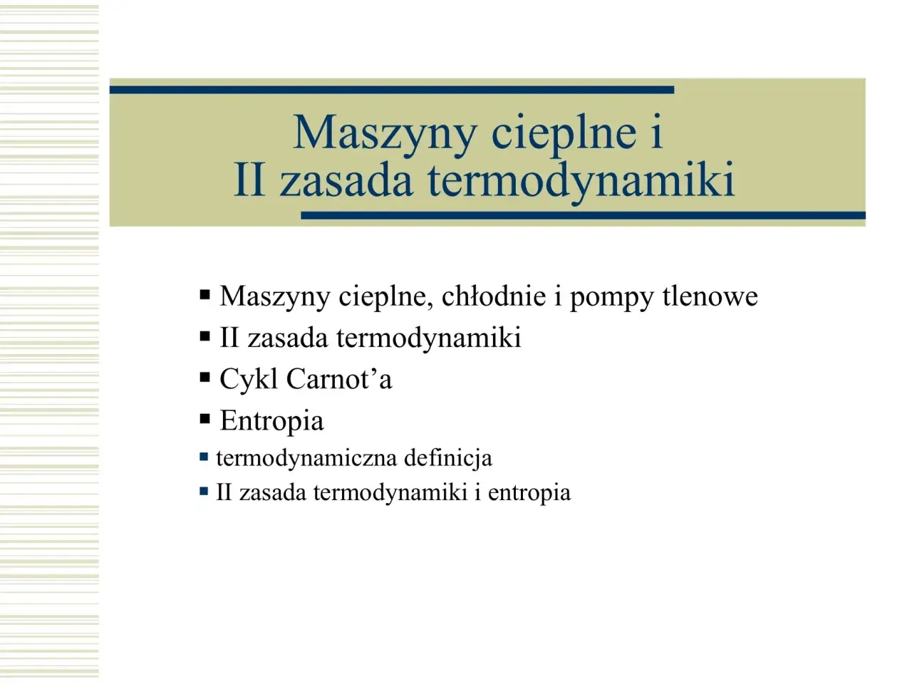 Slajd o maszynach cieplnych i II zasadzie termodynamiki, omawiający entropię i cykl Carnota.